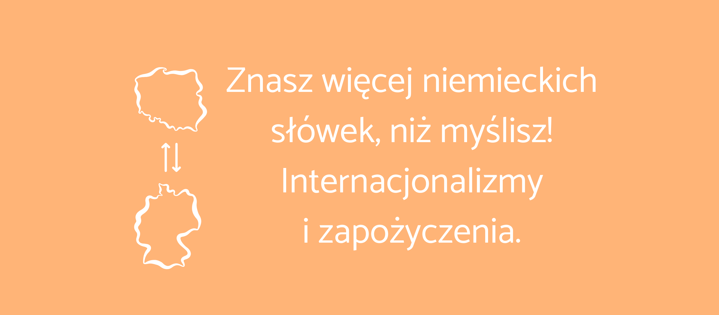 Ucz się niemieckiego szybciej! Wykorzystaj internacjonalizmy i zapożyczenia